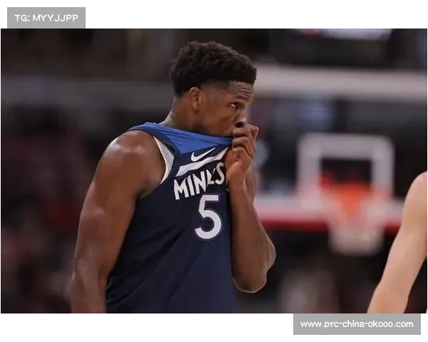 森林狼核心爱德华兹右腿筋拉伤将缺阵两周球队面临考验